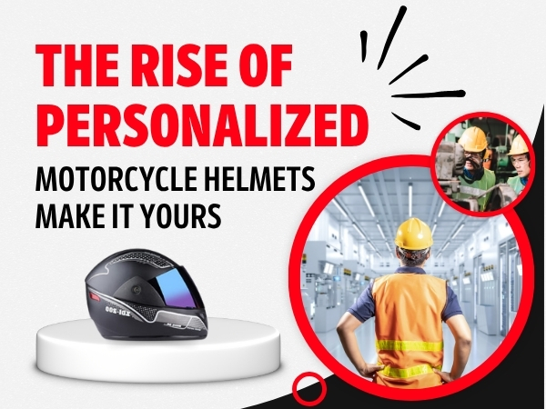 The Rise Of Personalized Motorcycle Helmets: Make It Yours