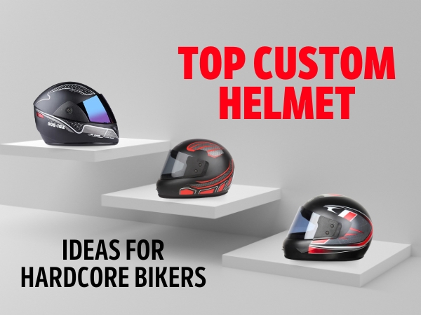 Top Custom Helmet Ideas for Hardcore Bikers