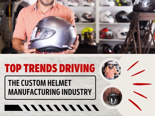 Top Trends Driving the Custom Helmet Manufacturing Industry