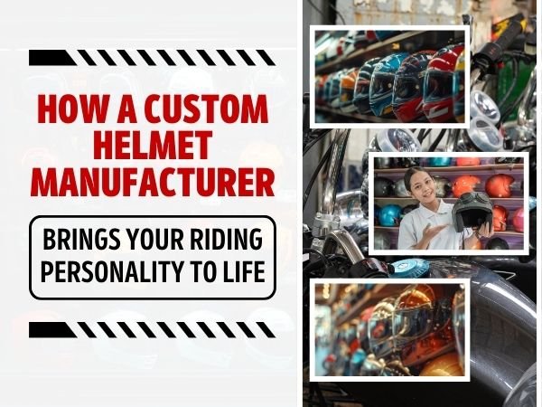 How a Custom Helmet Manufacturer Brings Your Riding Personality to Life